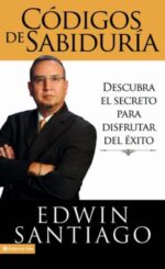 Códigos de la Sabiduría  - Tapa Blanda - Edwin Santiago