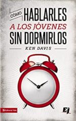Como Hablarles a los Jóvenes sin Dormirlos - Especialidades Juveniles - Tapa Blanda - Ken Davis