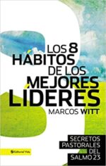 Los 8 Hábitos de los Mejores Líderes  - Tapa Dura - Marcos Witt