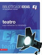Biblioteca de Ideas Teatro: Para Refrescar Tu Ministerio - Especialidades Juveniles - Tapa Blanda -  Youth Specialties