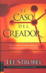 Alternative view of El Caso Del Creador  - Tapa Blanda -  Lee Strobel