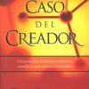 El Caso Del Creador  - Tapa Blanda -  Lee Strobel