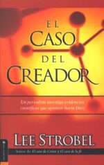 El Caso Del Creador  - Tapa Blanda -  Lee Strobel