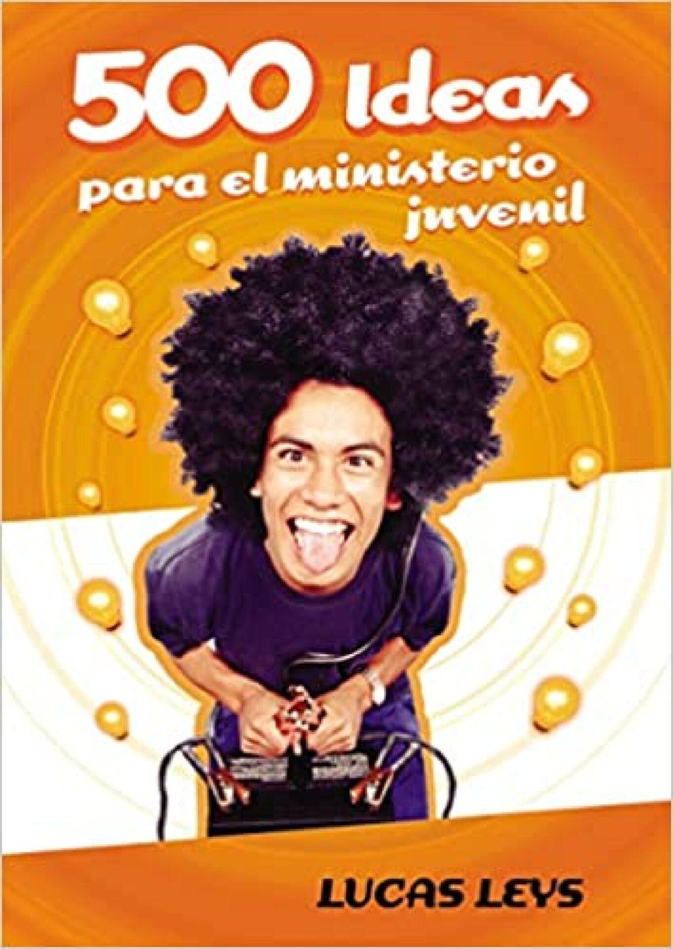 500 Ideas Para El Ministerio Juvenil - Tapa Blanda - Lucas Leys