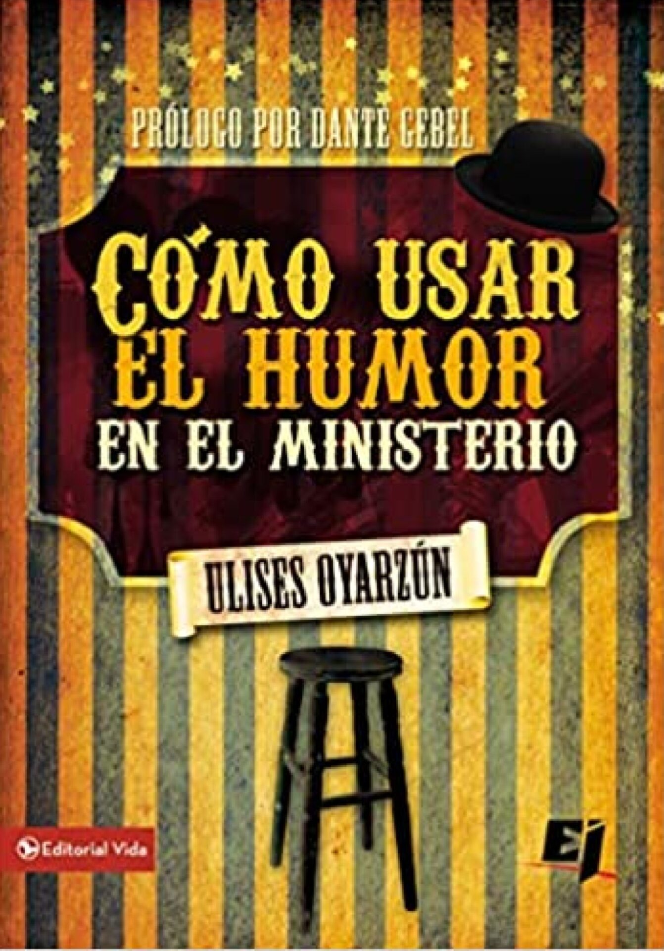 Cómo Usar el Humor en el Ministerio - Especialidades Juveniles - Tapa Blanda - Ulises Oyarzún