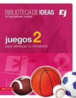 Biblioteca de Ideas: Juegos 2  Biblioteca de Ideas: Juegos 2 Especialidades Juveniles - Tapa Blanda