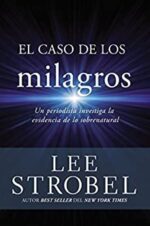 El Caso De Los Milagros  - Tapa Blanda -  Lee Strobel