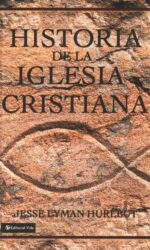 Historia de la Iglesia Cristiana -Tapa Dura - Jesse Lyman Hurlbut