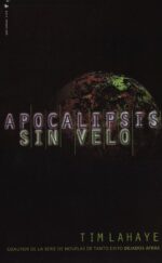 Alternative view of Apocalipsis Sin Velo -  Tapa Blanda - Tim LaHaye