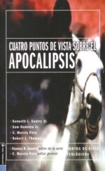 Alternative view of Cuatro Puntos de Vista Sobre el Apocalipsis - Tapa Blanda - Kenneth L Gentry Jr.
