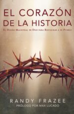 Alternative view of El Corazón de la Historia  - Tapa Blanda -  Randy Frazee