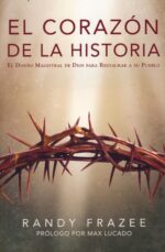 El Corazón de la Historia  - Tapa Blanda -  Randy Frazee