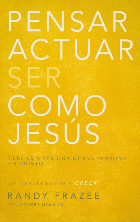 Pensar, Actuar, Ser Como Jesús - Tapa Blanda - Randy Frazee - Imagen 2