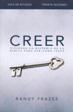 Creer: Guía de Estudio - Tapa Blanda - Randy Frazee