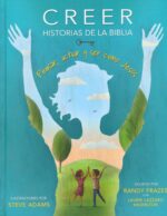 Alternative view of Creer. Historias de la Biblia  - Tapa Dura -  Randy Frazee