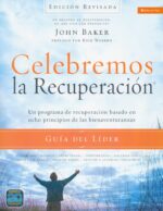 Alternative view of Celebremos la Recuperación Guía del Líder - Edición Revisada  - Tapa Blanda - John Baker y Rick Warren