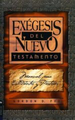 Exégesis del Nuevo Testamento - Tapa Blanda -  Gordon D. Fee