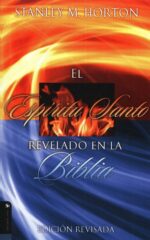 Espíritu Santo Revelado en la Biblia - Edición Revisada - Tapa Blanda - Stanley M. Horton