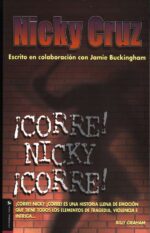 Alternative view of ¡Corre Nicky!, ¡Corre! - Tapa Blanda -  Nicky Cruz
