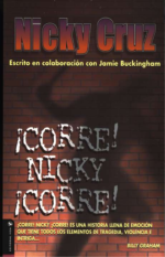 ¡Corre Nicky!, ¡Corre! - Tapa Blanda - Nicky Cruz