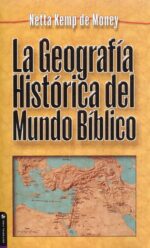 Alternative view of La Geografía Histórica del Mundo Bíblico -  Tapa Blanda - Netta Kemp de Money