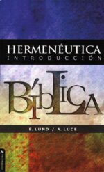 Hermenéutica, Introducción Bíblica - Tapa Blanda - E. Lund