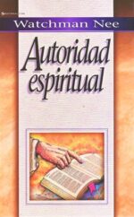 Autoridad Espiritual - Tapa Blanda - Watchman Nee