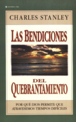 Alternative view of Las Bendiciones Del Quebrantamiento  - Tapa Blanda -  Charles F. Stanley