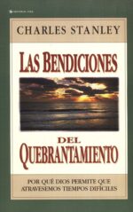 Las Bendiciones Del Quebrantamiento - Tapa Blanda - Charles F. Stanley