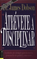 Alternative view of Atrévete a Disciplinar - Tapa Blanda -  James C. Dobson