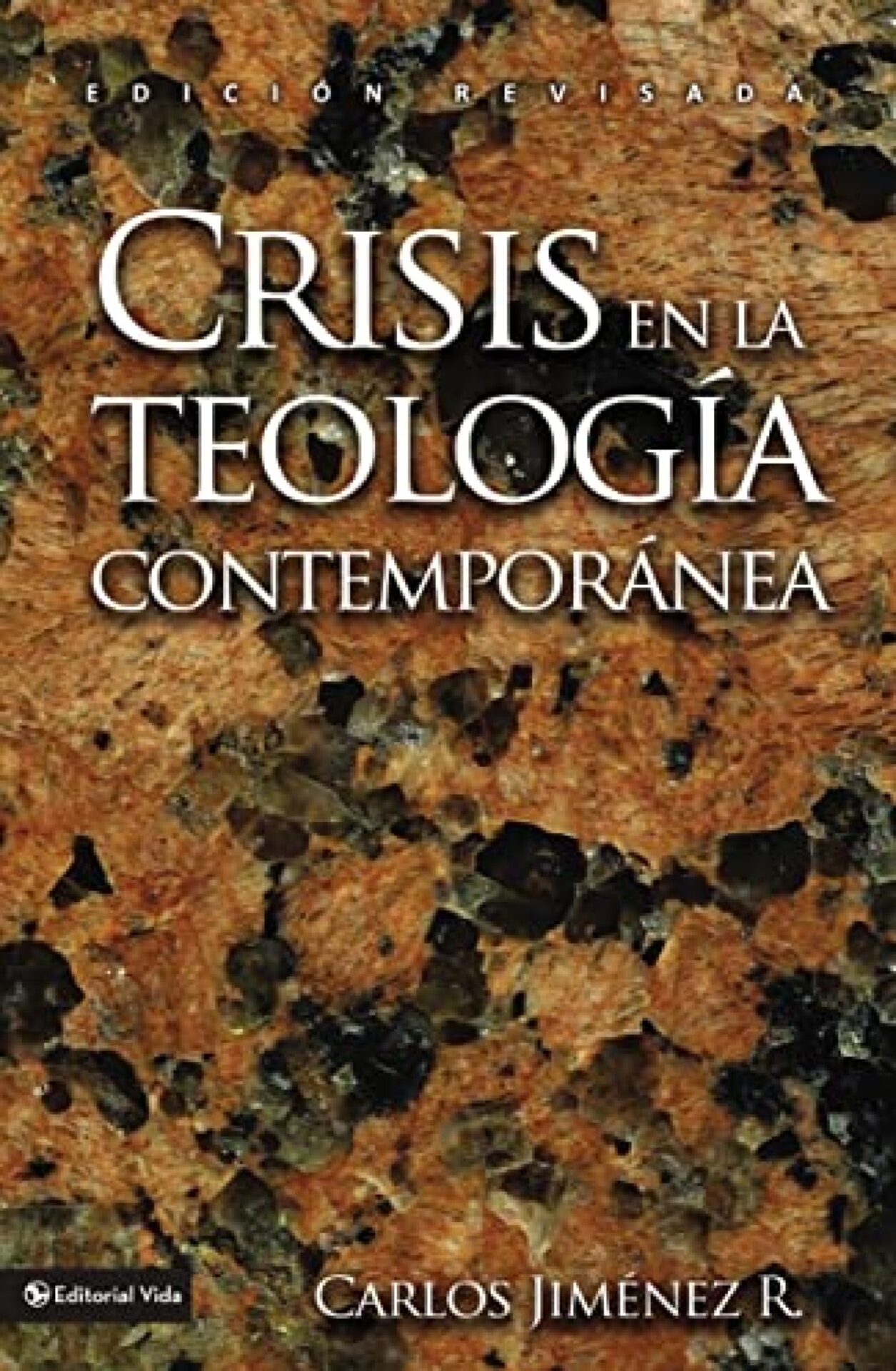 Crisis en la Teología Contemporánea - Tapa Blanda - Carlos Jiménez