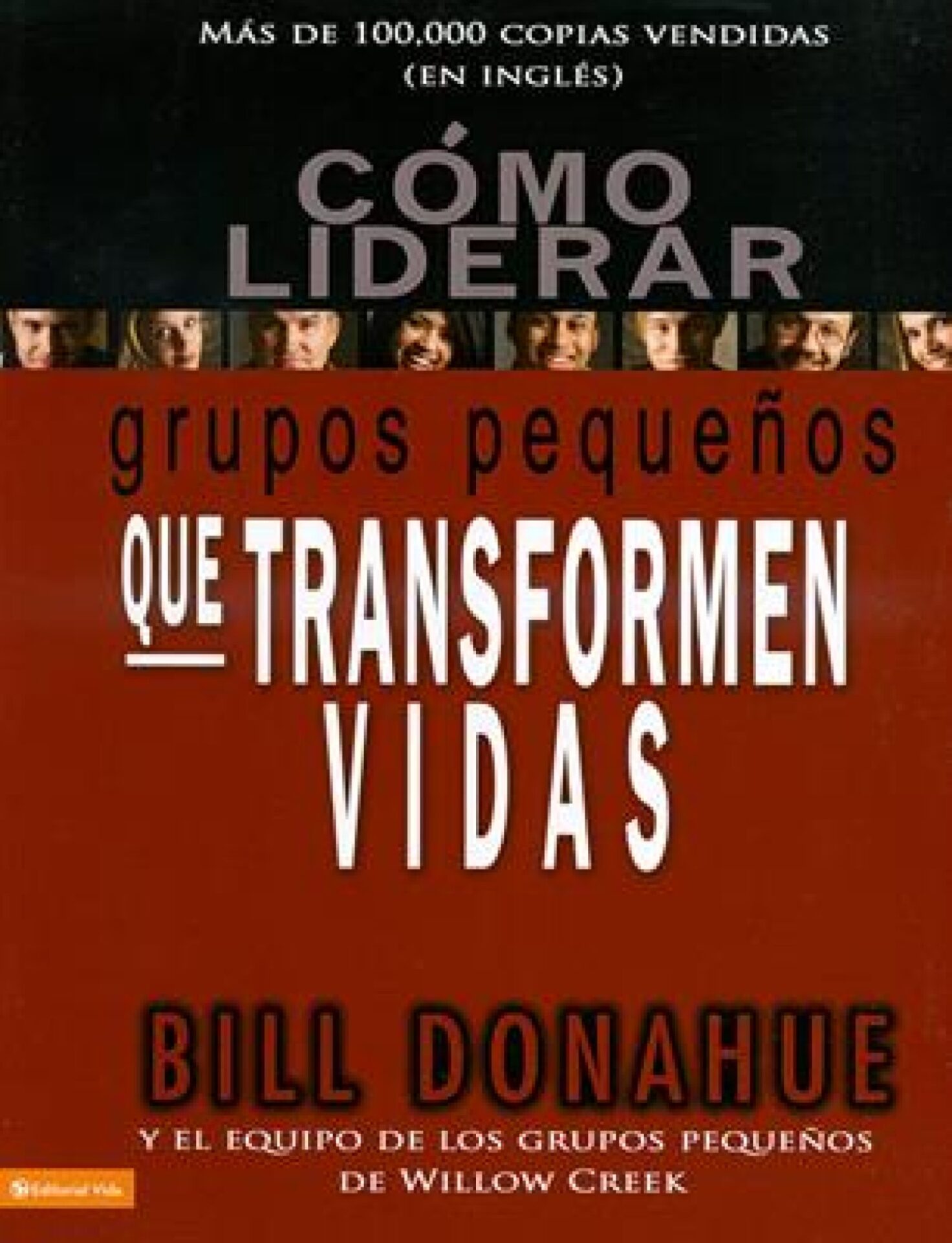 Cómo Liderar Grupos Pequeños Que Transforman Vidas - Tapa Blanda - Varios Autores