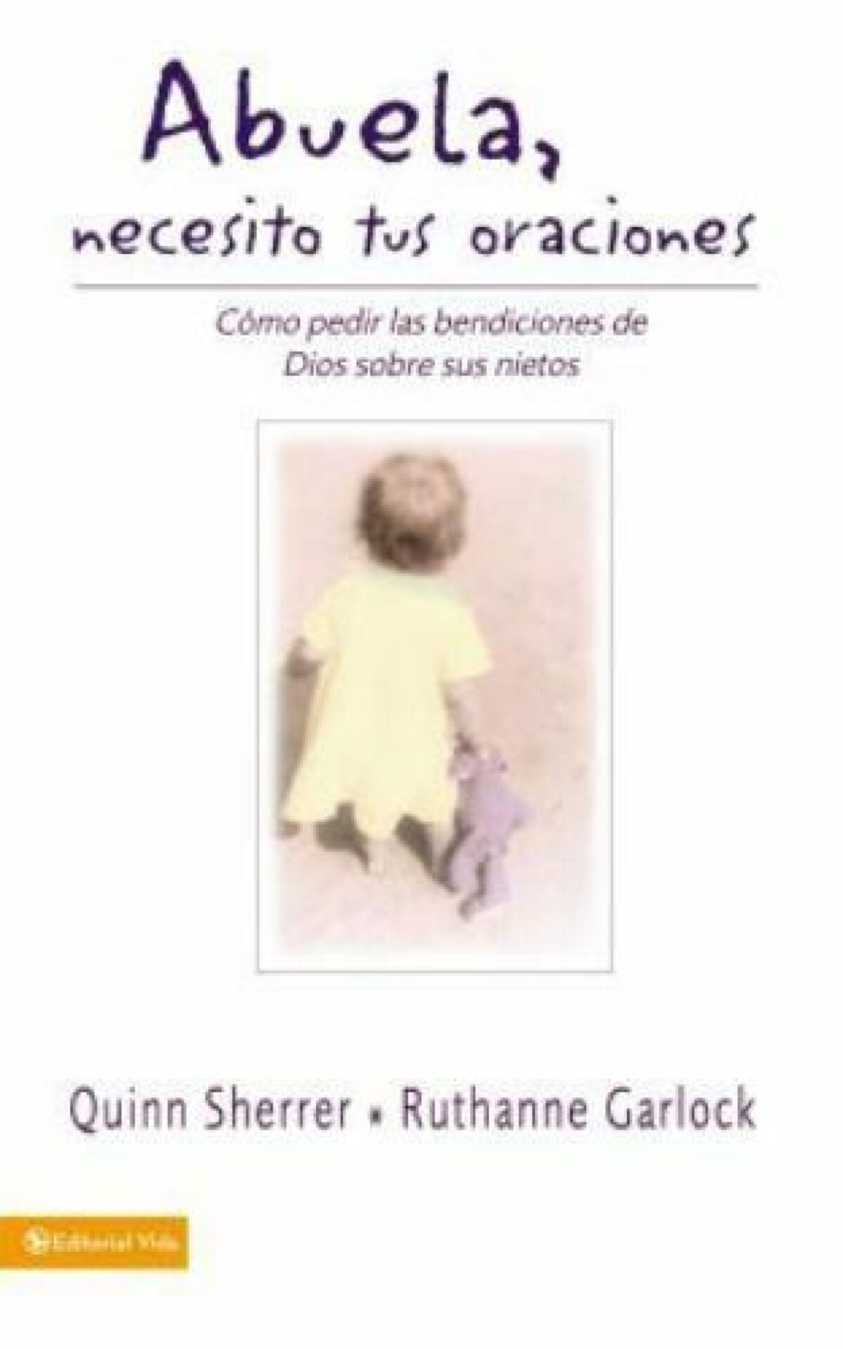 Abuela, Necesito Tus Oraciones - Tapa Blanda - Quinn Sherrer