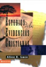 Estudios de las Evidencias Cristianas - Alice E. Luce