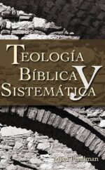 Teología Bíblica y Sistemática - Tapa Blanda - Myer Pearlman