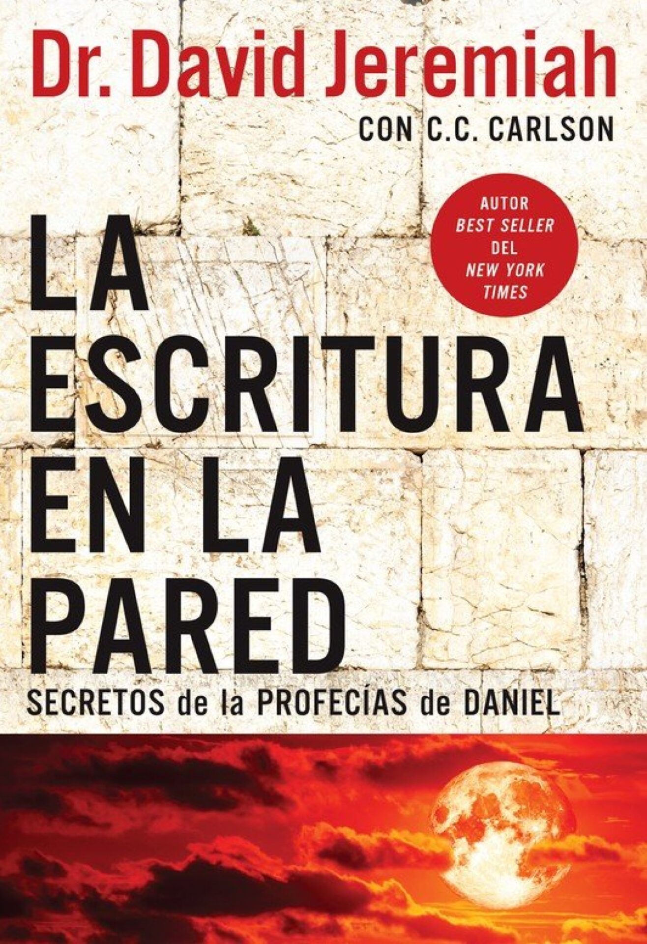 La Escritura En La Pared - Tapa Blanda - David Jeremiah