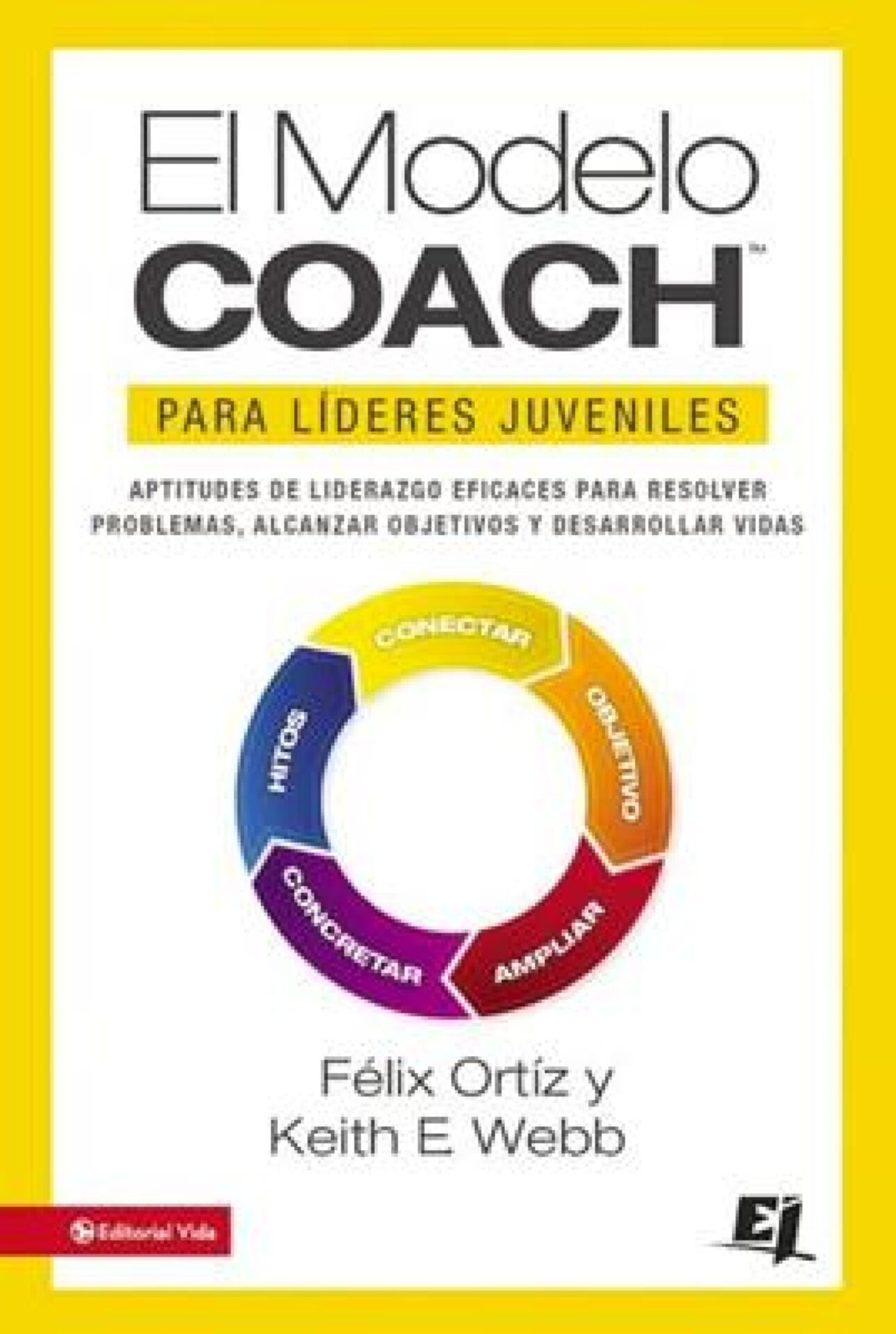 El Modelo Coach para Líderes Juveniles - Especialidades Juveniles - Tapa Blanda - Felix Ortiz