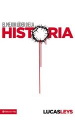 El Mejor Líder De La Historia - Tapa Blanda -  Lucas Leys