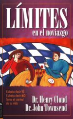 Límites en el Noviazgo - Tapa Blanda - Henry Cloud y John Townsend