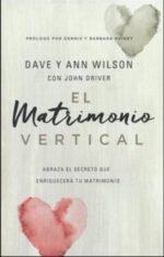 El Matrimonio Vertical  - Tapa Blanda - Dave and Ann Wilson