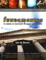 Fundamentos, Guía del Maestro Volumen 1 -Tapa Blanda - Tom Holladay y Kay Warren