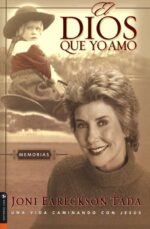El Dios Que Yo Amo: Memorias - Tapa Blanda - Joni Eareckson Tada