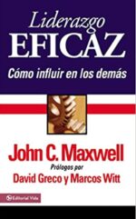 Liderazgo Eficaz  - Tapa Blanda - John C. Maxwell