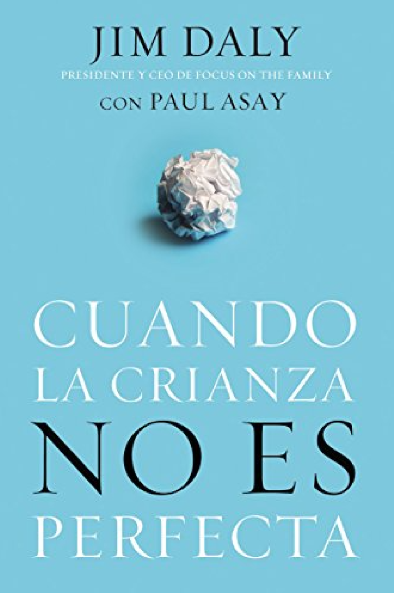 Cuando la Crianza no es Perfecta - Tapa Blanda - Jim Daly