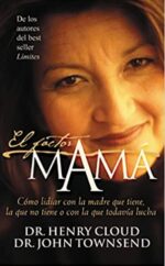 El Factor Mamá - Tapa Blanda - Henry Cloud y John Townsend