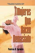 Mujeres que Hacen Demasiado  - Tapa Blanda - Patricia Sprinkle