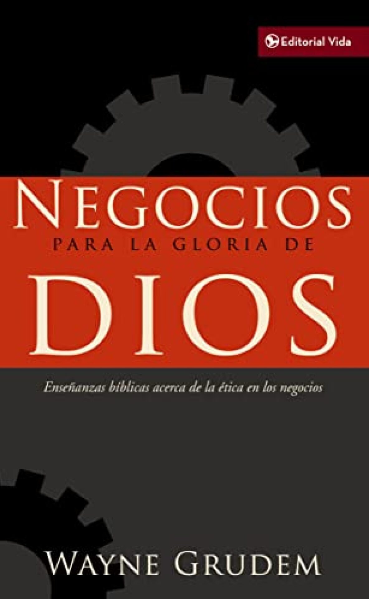 Negocios Para La Gloria De Dios - Edición Bolsillo - Tapa Blanda - Wayne A. Grudem
