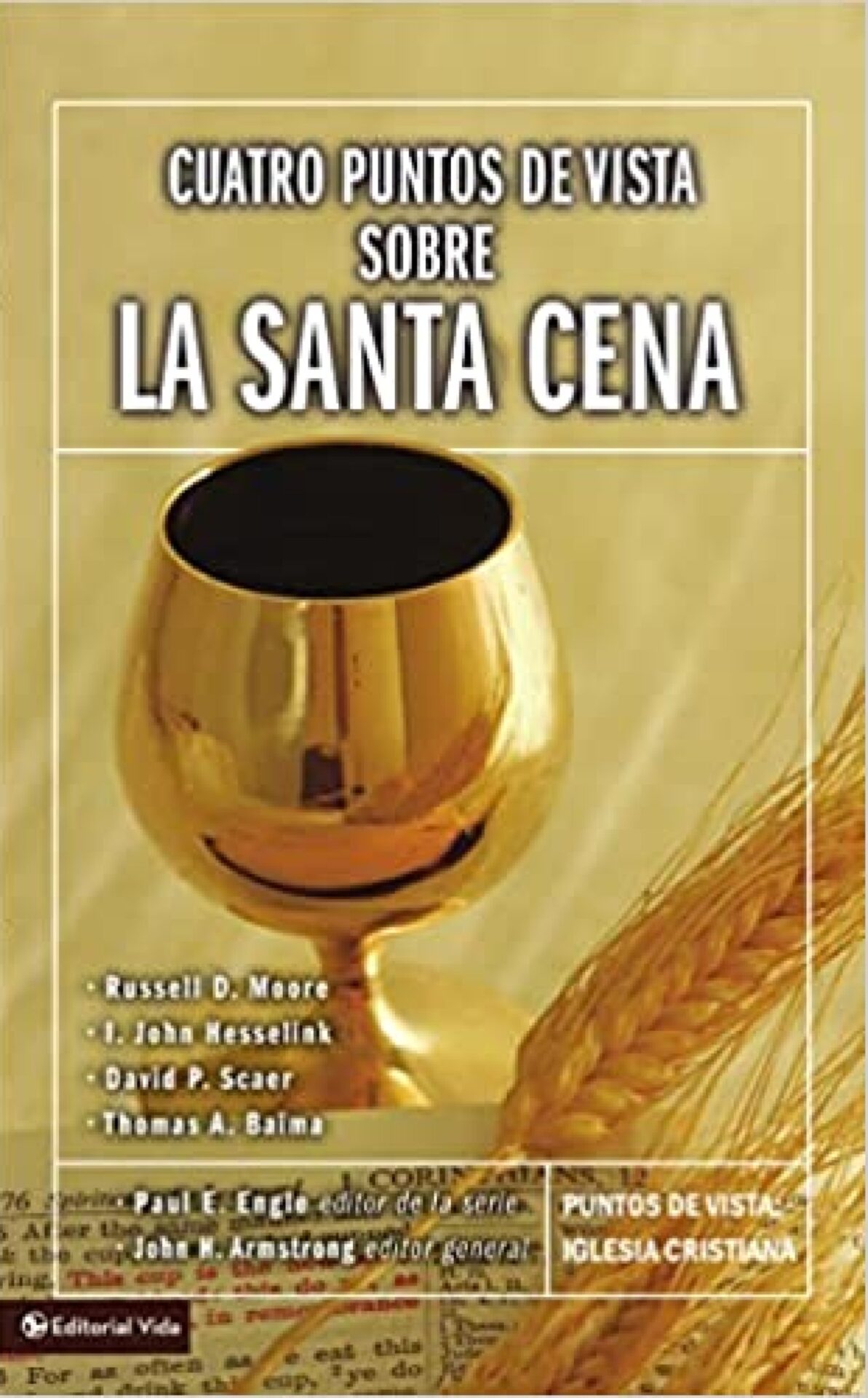 Cuatro Puntos de Vista Sobre la Santa Cena - Tapa Blanda - John H. Armstrong