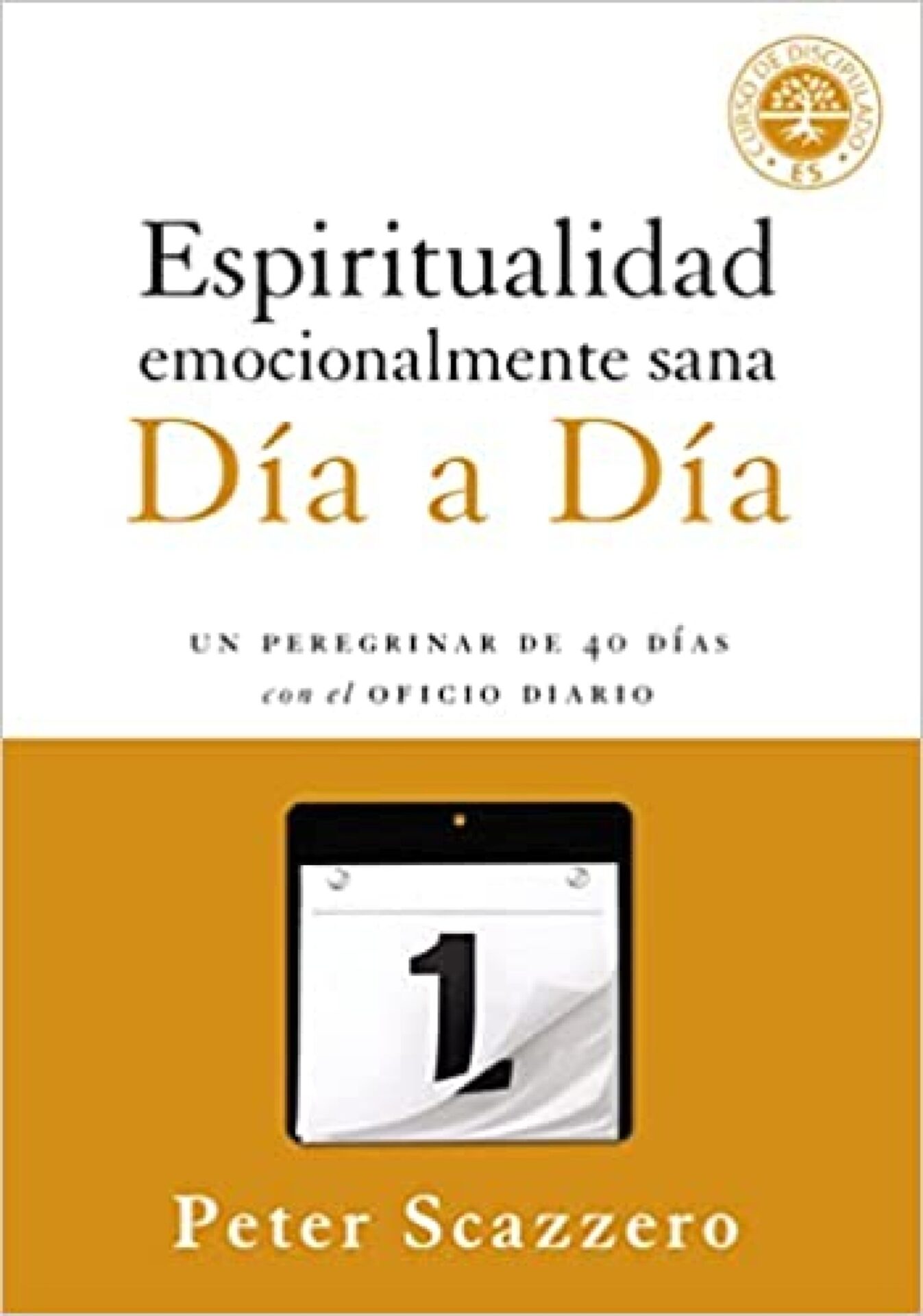 Espiritualidad Emocionalmente Sana - Día a día - Tapa Blanda - Peter Scazzero