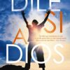 Dile si a Dios  - Tapa Blanda - Kay Warren